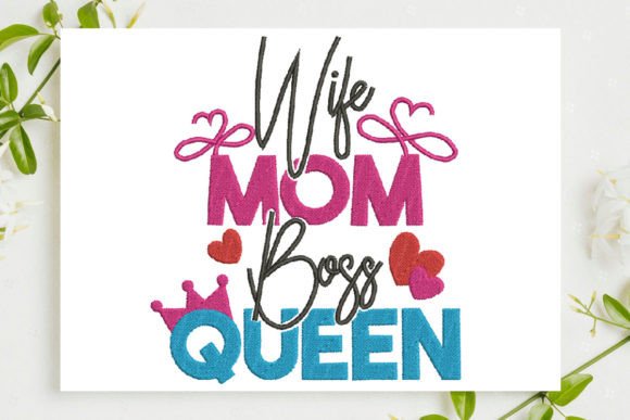 Review: Wife Mom Boss Queen Embroidery Design