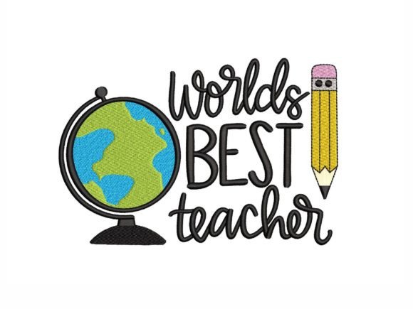 Review: World s Best Teacher Embroidery Design